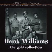 Hank Williams - The Gold Collection [Deluxe Edition] (2CD Set)  Disc 2
